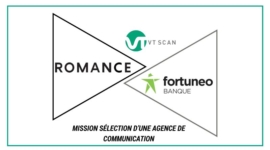Mission sélection d&rsquo;une agence de communication – Romance x Fortuneo Banque