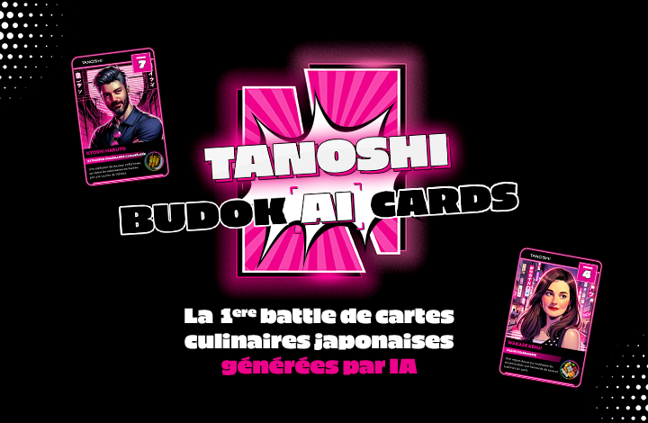 TANOSHI BUDOK[AI] CARDS, les 1ères battles de cartes culinaires japonaises, générées par IA