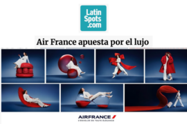 Latinspots – Air France apuesta por el lujo