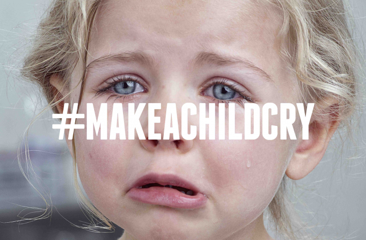 #MAKEACHILDCRY – campagne publicitaire internationale Presse et Affichage, TV et Digitale.
