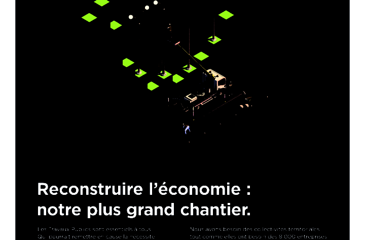 Reconstruire l’économie, le plus grand chantier des Travaux Publics