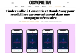 Cosmopolitain – Tinder s’allie à Consentis et HandsAway pour sensibiliser au consentement dans une campagne nécessaire