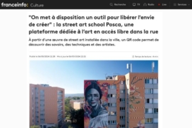 France TV Info – La street art school Posca, une plateforme dédiée à l’art en accès libre dans la rue
