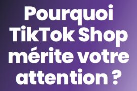 Intégrer TikTok Shop dans votre stratégie digitale