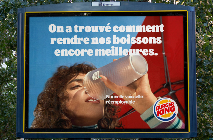 Campagne Affichage & Digitale- BURGER KING DEVIENT ENCORE MEILLEUR AVEC SA VAISSELLE RÉEMPLOYABLE.