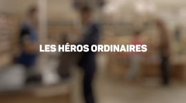 Campagne Cinéma Digital Corporate – Les Héros Ordinaires