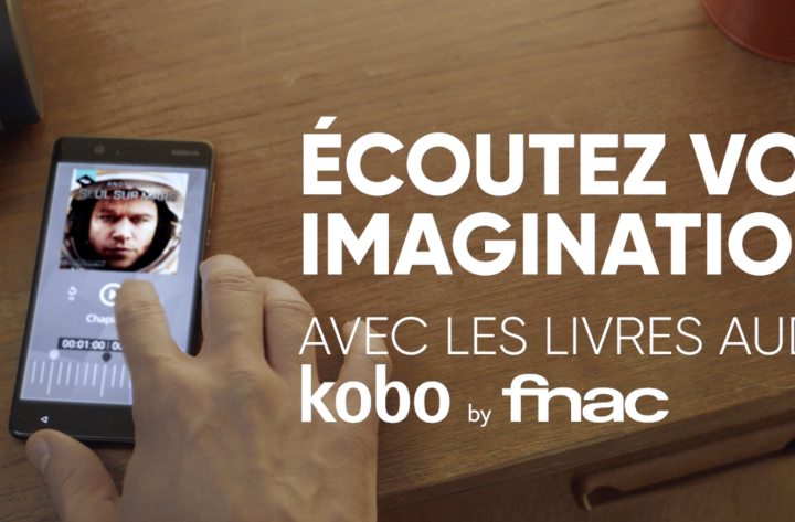 Pour le lancement de son offre de livres audio en France,  Kobo by Fnac démontre le pouvoir de l’imagination