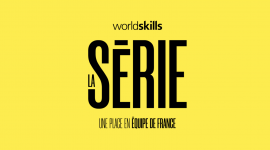 WORLSKILLS LA SÉRIE