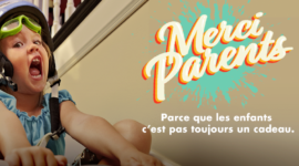 Merci parents ! #retail #digital #famille
