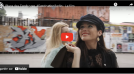 Campagne digitale – #DestinationBerlin – Le Film