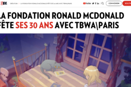 CB News – LA FONDATION RONALD MCDONALD FÊTE SES 30 ANS AVEC TBWA\PARIS