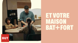 BUT dévoile son nouveau territoire publicitaire : « Et votre maison bat + fort » !