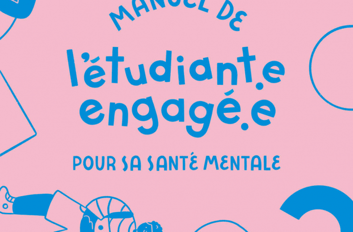 Le Manuel de l&rsquo;étudiant.e engagé.e pour sa santé mentale – Avec Paulette