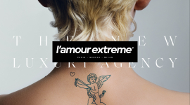 L&rsquo; Amour Extreme- La Nouvelle Agence de Communication 100% dédiée au luxe, à la beauté et à la mode
