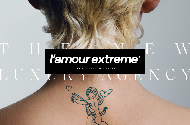 L&rsquo; Amour Extreme- La Nouvelle Agence de Communication 100% dédiée au luxe, à la beauté et à la mode