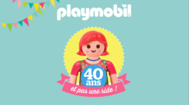 40 ans et pas une ride – Bon anniversaire Mademoiselle Playmobil