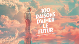 100 Raisons d&rsquo;Aimer le Futur