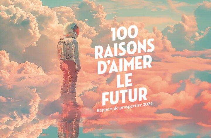 100 Raisons d&rsquo;Aimer le Futur