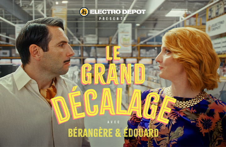 Campagne TV et VOL – ELECTRO DEPOT révèle son modèle avec Bérangère et Edouard