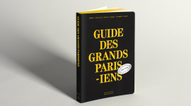 La nouvelle édition du Guide des Grands Parisiens