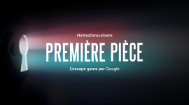 Première Pièce, L&rsquo;Escape Game par Google