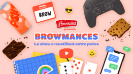 Social media et Influence – Les plus belles Browmances de Brossard sur Youtube