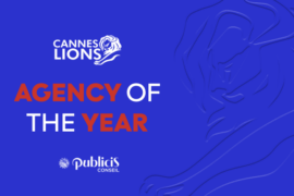 Publicis Conseil nommée Agence de l’année à la 71ème édition des Cannes Lions