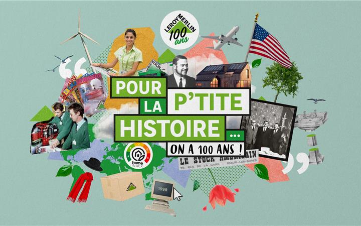 Leroy Merlin fête ses 100 ans autour d&rsquo;une websérie signée bearideas