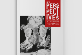 « AU NOM DES FEMMES » Le dernier numéro de Perspectives dévoilé à l’occasion du 8 mars !