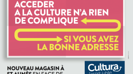 CULTURA – Ouverture Magasin – Affichage