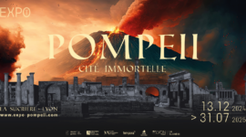 POMPEII : une expo boostée au digital à Lyon