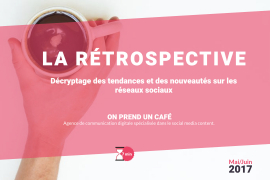 RÉTROSPECTIVE Juin 2017 – Agence On prend un café