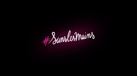 #SansLesMains