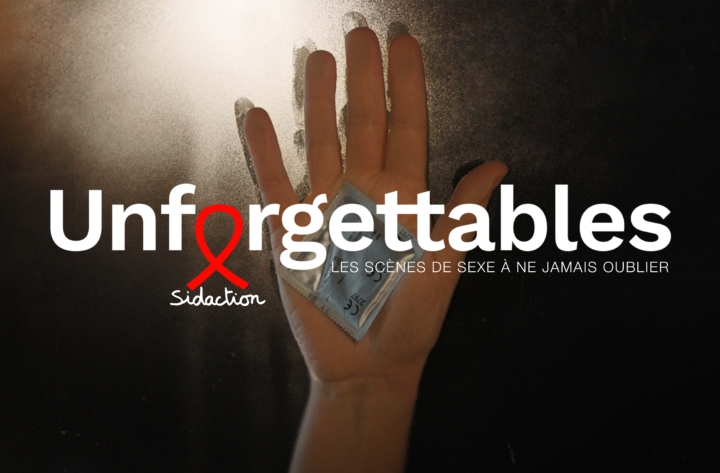 Sidaction Campagne Digitale : Unforgettables, scènes de sexe à ne jamais oublier