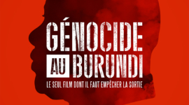 Génocide au Burundi #StopThisMovie