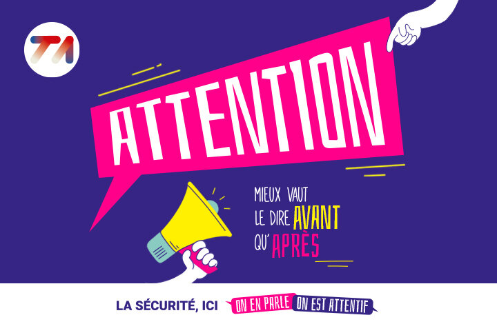 LA SÉCURITÉ ICI, ON EN PARLE, ON EST ATTENTIF