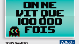 CULTURA – Tous gamers 2015 – Affichage