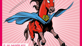 LE RETOUR DE SUPERDIMANCHE. CAMPAGNE D’AFFICHAGE POUR LE TROT