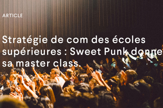 Article : Stratégie de com des écoles supérieures : Sweet Punk donne sa master class