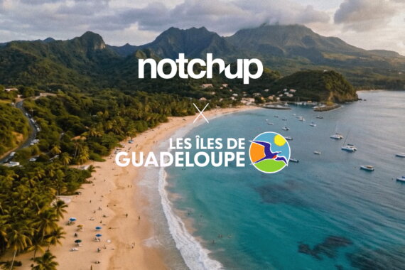 Notchup choisi par les Îles de Guadeloupe pour repenser leur territoire de communication Tourisme