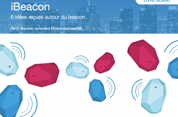 Livre blanc – 6 idées reçues autour du beacon