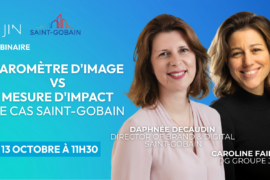 [WEBINAR] Baromètre d&rsquo;image vs Mesure d&rsquo;impact : le cas Saint-Gobain