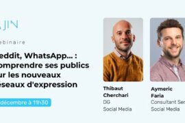 [Webinaire] Reddit, WhatsApp… : comprendre ses publics sur les nouveaux réseaux d’expression